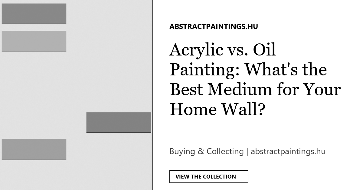 Acrylic vs. Oil Painting: What's the Best Medium for Your Home Wall?