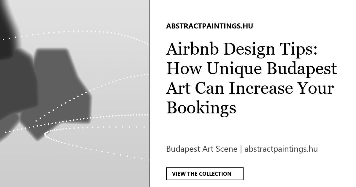 Airbnb Design Tips: How Unique Budapest Art Can Increase Your Bookings