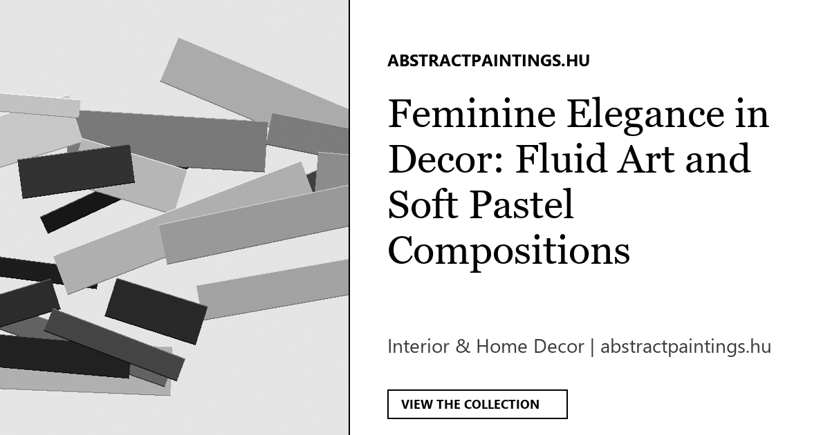 Feminine Elegance in Decor: Fluid Art and Soft Pastel Compositions