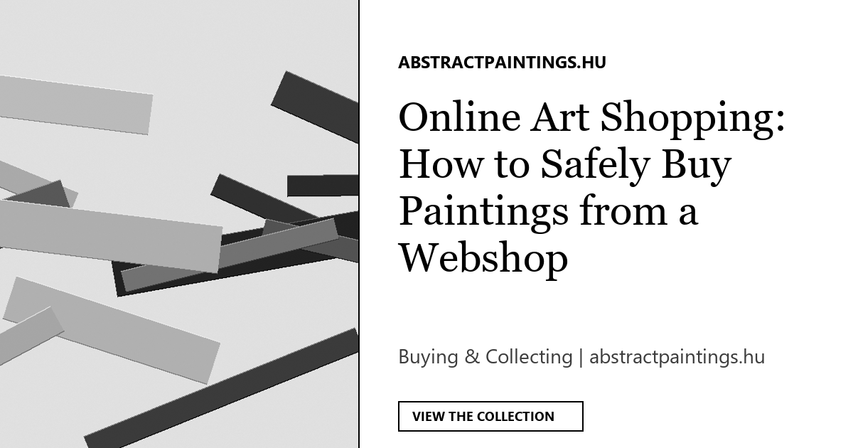 Online Art Shopping: How to Safely Buy Paintings from a Webshop
