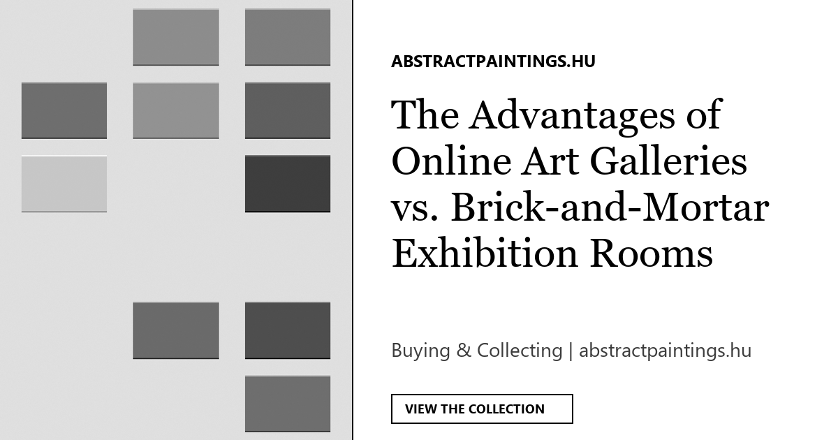 The Advantages of Online Art Galleries vs. Brick-and-Mortar Exhibition Rooms