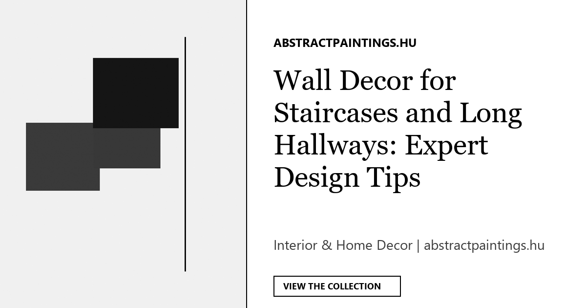 Wall Decor for Staircases and Long Hallways: Expert Design Tips